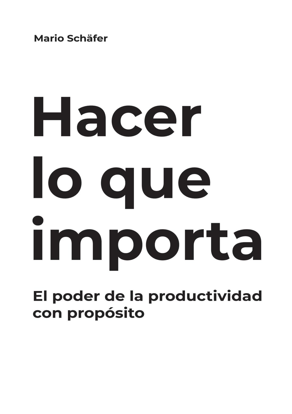 Hacer lo que importa — portada del libro